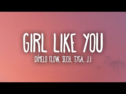 Dímelo Flow, Sech, Tyga, J.I - Girl Like You (Letra/Lyrics)