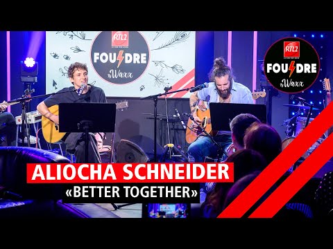 Aliocha Schneider et Waxx interprètent "Better Together" en live dans Foudre