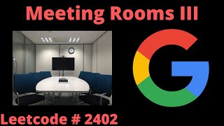 YouTube video 'MEETING ROOMS III | LEETCODE # 2402 | PYTHON HEAP SOLUTION'