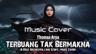 Download lagu Thomas Arya - Terbuang Tak Bermakna | Rock Orchestra Version (Cover By Yeni Mulyani) mp3 Download lagu Thomas Arya - Terbuang Tak Bermakna | Rock Orchestra Version (Cover By Yeni Mulyani) mp3