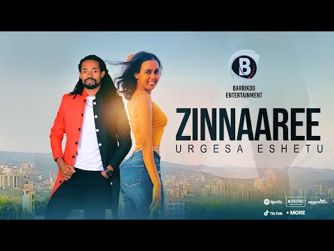 ZINNAAREE Oromo music ￼by Urgesa Eshetu
