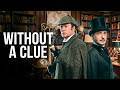 The Sherlock Holmes Truth Nobody Knew! It Turns Out It Was All a Lie! | Without a Clue