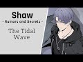 MLQC SHAW Rumors And Secrets The Tidal Wave