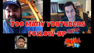 Too Many YouTubers Follow-up
