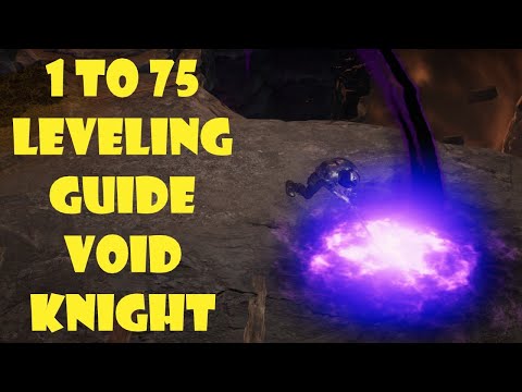 1 to 75 Leveling Guide Void Knight with Void Warpath 0.8.3C