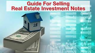 Guide for Selling Real Estate Investment Notes