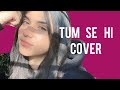 Tum Se Hi | Cover | Nehaal Naseem | Mohit Chauhan | Pritam
