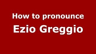 How to pronounce Ezio Greggio