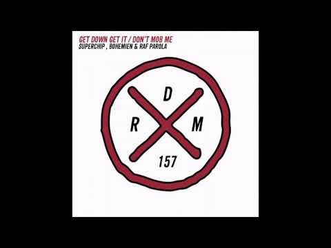 Bohemien, Raf Parola, Superchip - Don't Mob Me (Original Mix)