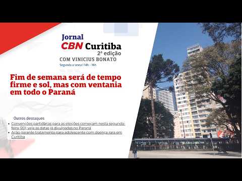 Fim de semana será de tempo firme, mas com ventania em todo o Paraná - CBN Curitiba 2ª Edição |17/07