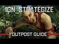IGN Strategize Far Cry 3 Master The Outposts