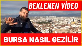 Bursa’yı Tanıyalım: Nasıl Gezilir, Bursa’da Nereler Görülmelidir? - Öm