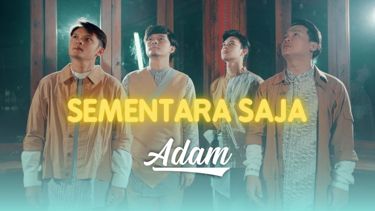 ADAM Lyrics - Sementara Saja - Lirikimia Lyrics Update ADAM Lyrics - Sementara Saja - Lirikimia Lyrics Update