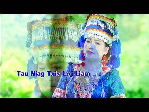 Tau txiv lwj liam by zuag lauj  nkauj tshiab. 18/7/2020