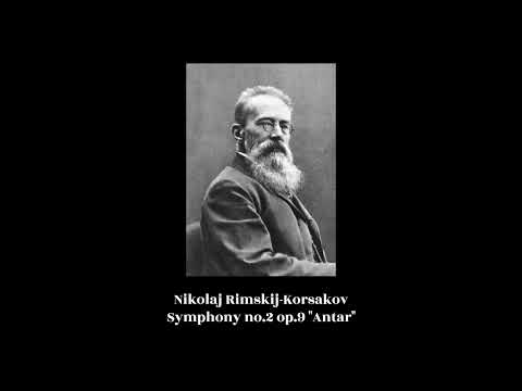 Nikolaj Rimskij-Korsakov - Symphony no.2 op.9 "Antar"