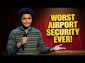Trevor Noah: The Worst Airport Security in South Africa! 🔥😂 | Stand-up Comed