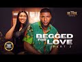 Begged To Be Loved (Chike Daniels Doris Ifeka Mike) - Nigerian Movies | Latest Nigerian Movie 2024