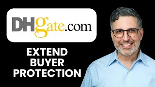 NEW! How to Extend Buyer Protection on DHgate (2025) 🛡️ | Secure Your 