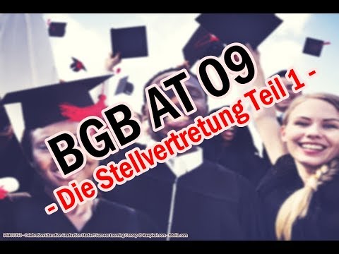 Die Stellvertretung, §§ 164 ff. BGB - BGB AT 09