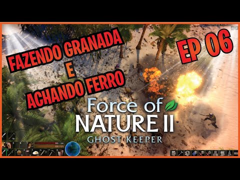 FORCE OF NATURE 2 / ACHANDO FERRO E FAZENDO GRANADA / Português PT-BR