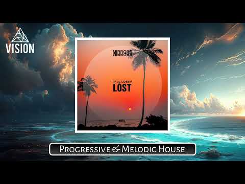 Paul Losev - Löst [Original Mix] BEST PROGRESSIVE HOUSE 2024