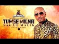 TUMSE MILNA SAGAR MALIK MUSIC BY DJWALASTUDIO
