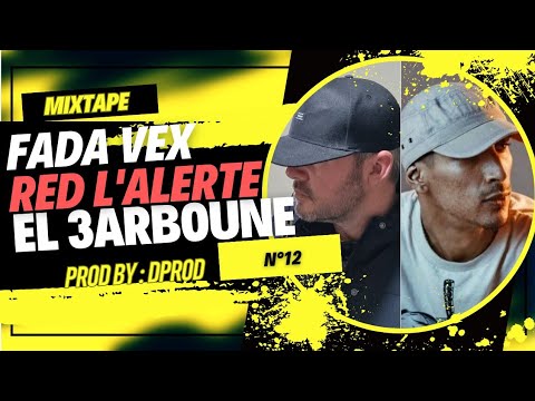 FADA VEX Ft. Red L'Alerte - El 3arboune 12  (Makaveli is back)