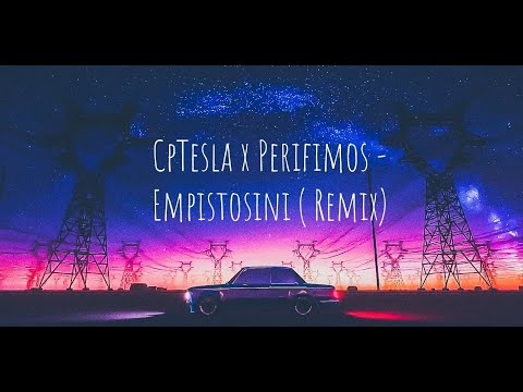 CpTesla x Perifimos - Empistosini (remix)