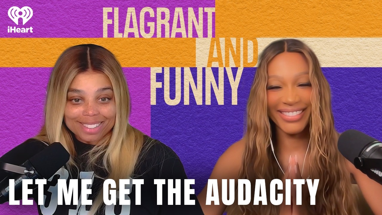 Let Me Get the Audacity | Flagrant and Funny