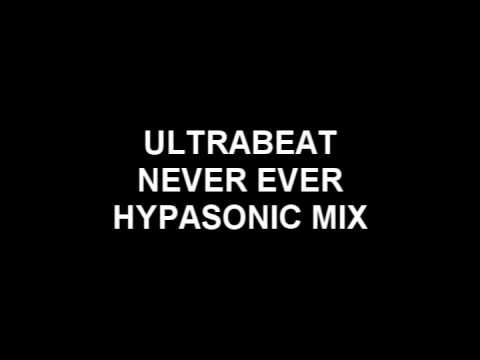 Ultrabeat Never Ever (Hypasonic Mix)