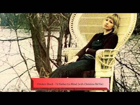 Chicken Shack - I'd Rather Go Blind (with Christine McVie) (1969)
