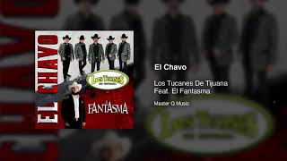 El Chavo – Los Tucanes De Tijuana Feat. El Fantasma (Audio Oficial)