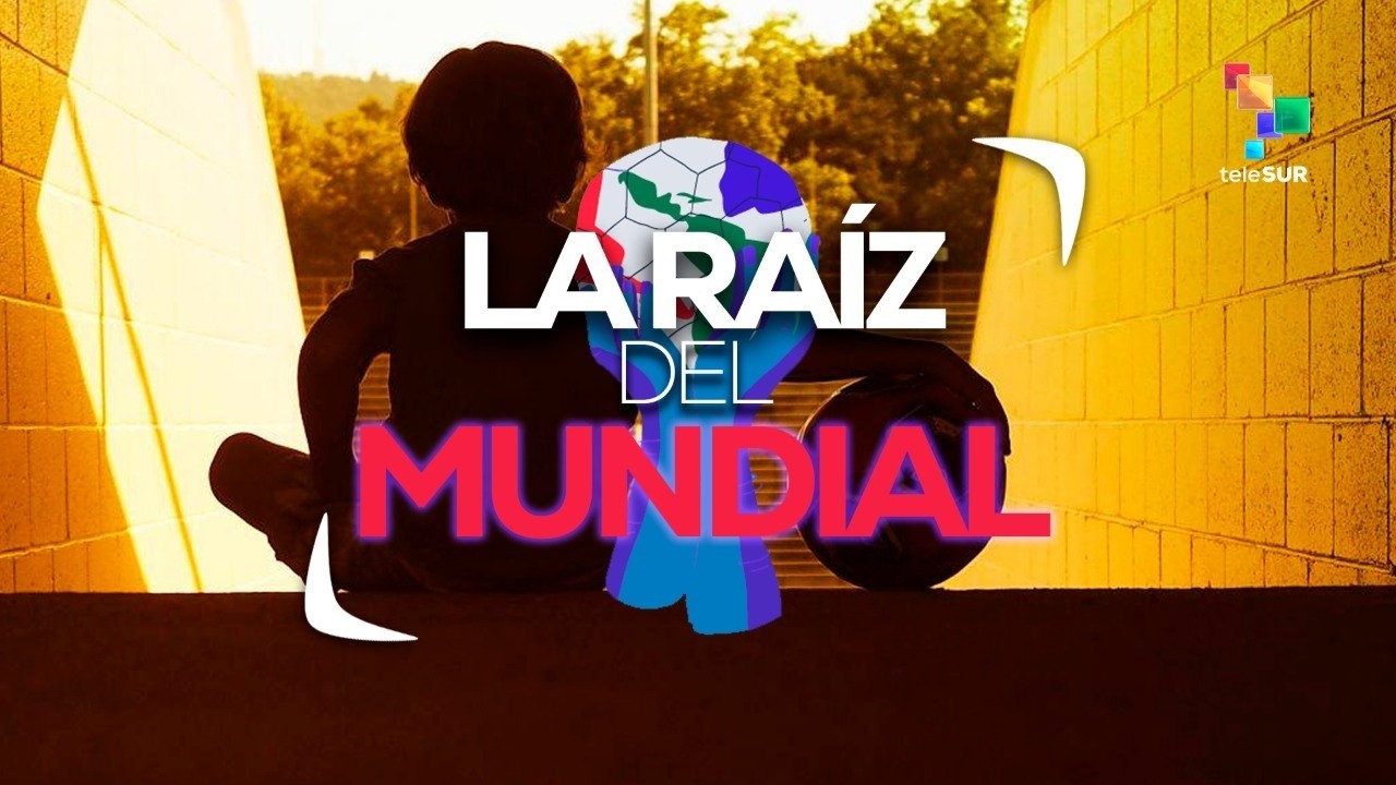 La Raíz del Mundial 2026  | La Pelota No Se Mancha