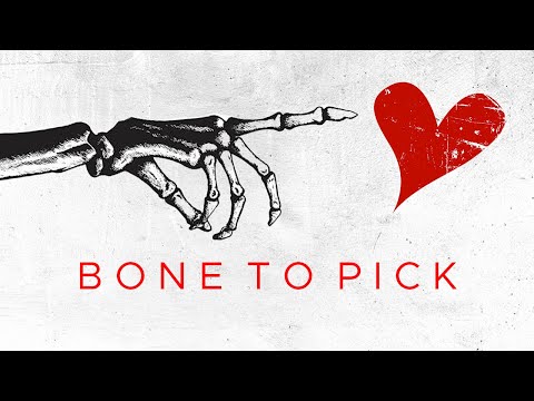 Bone To Pick