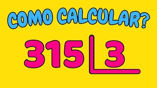 COMO CALCULAR 315 DIVIDIDO POR 3?| Dividir 315 por 3