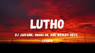 Download lagu DJ Jaivane, SMAKI 08 & Wesley Keys – Lutho ( Lyrics) mp3 Download lagu DJ Jaivane, SMAKI 08 & Wesley Keys – Lutho ( Lyrics) mp3