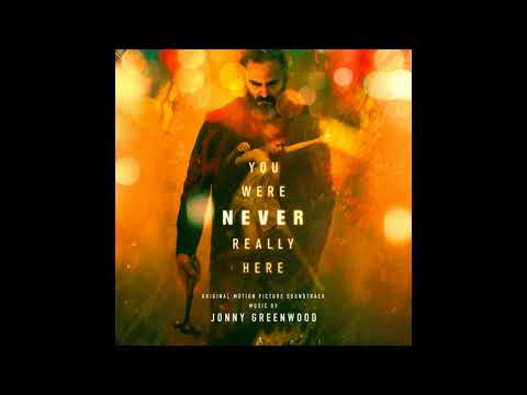 download lagu mp3 mp4 You Were Never Really Here Jonny Greenwood, download lagu You Were Never Really Here Jonny Greenwood gratis, unduh video klip You Were Never Really Here Jonny Greenwood