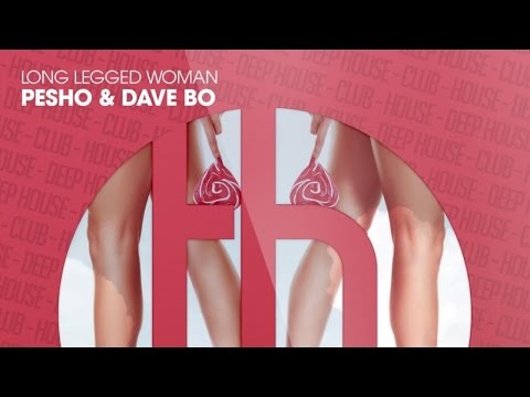 Pesho, Dave Bo - Long Legged Woman
