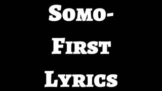 SoMo- First Lyrics