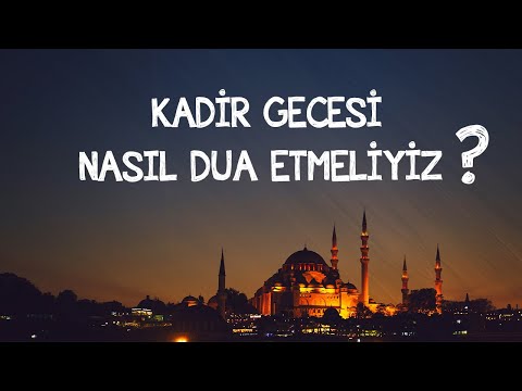 KADİR GECESİ DUASI