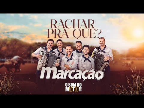 Marcação - Rachar Pra Quê  (O Som do Mato - Vol.2)