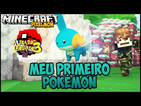 LIGA DOS LENDÁRIOS - MEU PRIMEIRO POKEMON - Minecraft #1