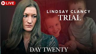 Lindsay Clancy Trial Day Twenty