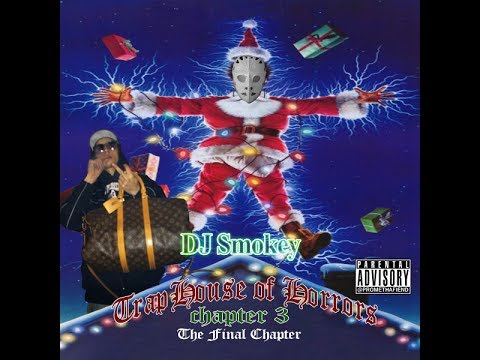 DJ Smokey - Trap House of Horrors Chapter 3 (Full Mixtape)