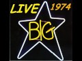 BIG STAR "Motel Blues" LIVE in 1974 @ WLIR