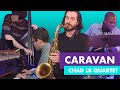 Chad LB - Caravan (Duke Ellington - Juan Tizol)