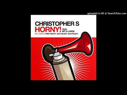 Christopher S - Horny! (Christopher S & Mike Candy's Mix)