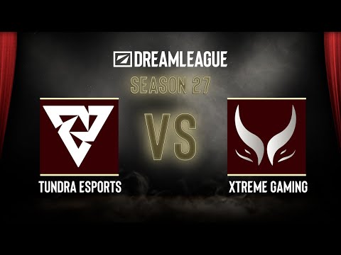 Dota2 - Tundra Esports vs Xtreme Gaming - DreamLeague Season 27 - Playoffs