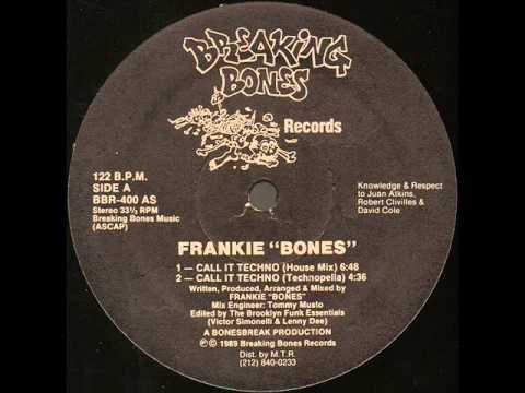Frankie Bones - Call It Techno (Technopella) (1989)