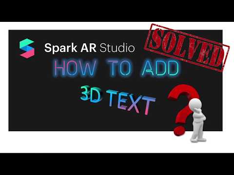 Spark AR : how to add 3D text - and how to overcome the default grayed out issue